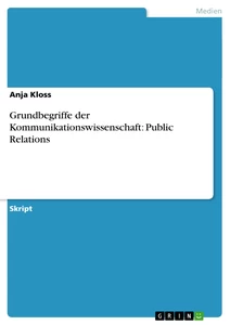 Titre: Grundbegriffe der Kommunikationswissenschaft: Public Relations