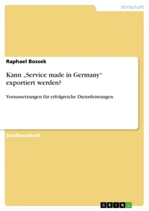 Título: Kann „Service made in Germany“ exportiert werden?