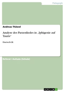 Titel: Analyse des Parzenliedes in „Iphigenie auf Tauris“