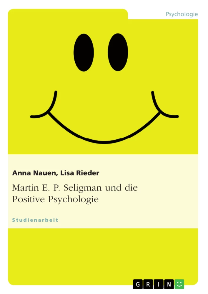 Title: Martin E. P. Seligman und die Positive Psychologie