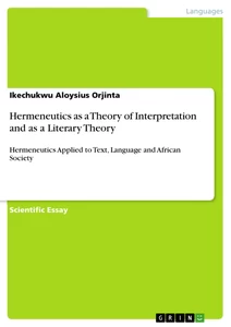 Titel: Hermeneutics as a Theory of Interpretation and as a Literary Theory