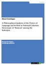 Titre: A Philosophical Analysis of the Power of Language and its Role in National Cohesion:  Stereotype of "Bunyon" among the Kalenjins