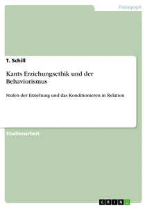 Titre: Kants Erziehungsethik und der Behaviorismus