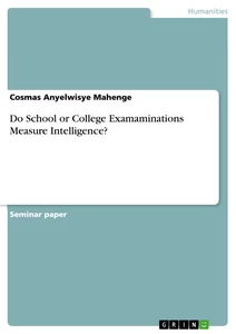 Titre: Do School or College Examaminations Measure Intelligence?