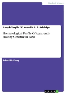 Title: Haematological Profile Of Apparently Healthy Geriatric In Zaria