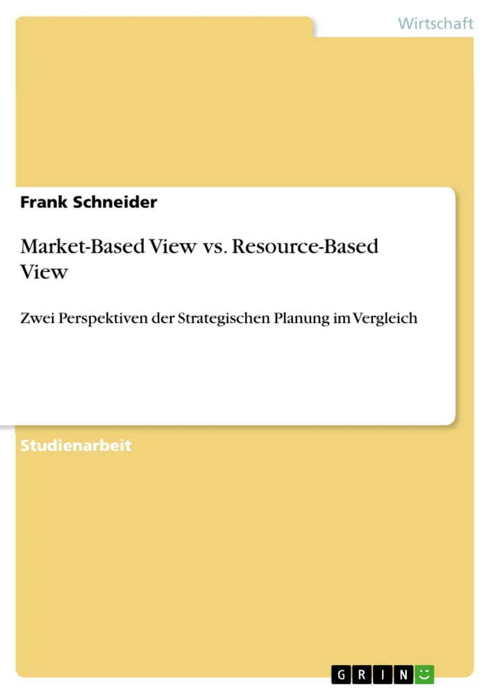 Titel: Market-Based View vs. Resource-Based View