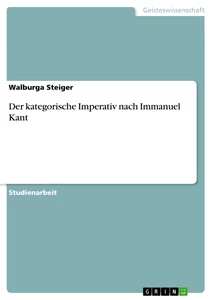 Titre: Der kategorische Imperativ nach Immanuel Kant