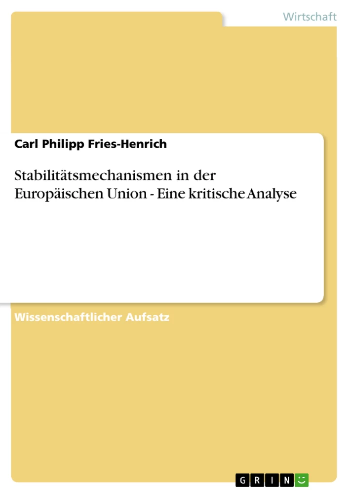 Title: Stabilitätsmechanismen in der Europäischen Union - Eine kritische Analyse
