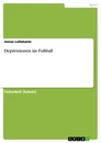 Titre: Depressionen im Fußball