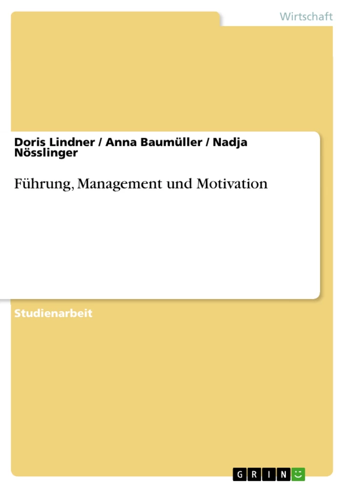 Titel: Führung, Management und Motivation