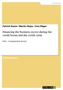 Title: Financing the business sector during the credit boom and the credit crisis