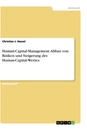Titel: Human-Capital-Management: Abbau von Risiken und Steigerung des Human-Capital-Wertes