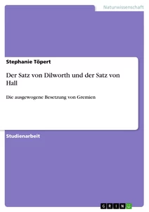 Titel: Der Satz von Dilworth und der Satz von Hall