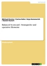 Titel: Balanced Scorecard - Strategische und operative Elemente