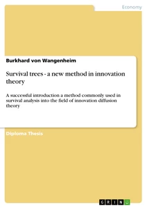 Titel: Survival trees - a new method in innovation theory