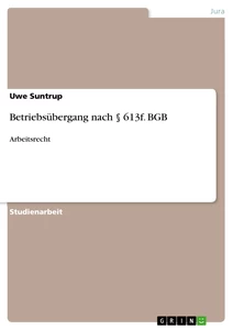Título: Betriebsübergang nach § 613f. BGB