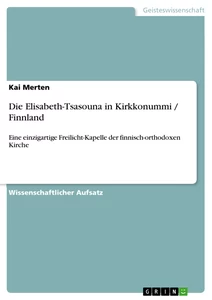 Titel: Die Elisabeth-Tsasouna in Kirkkonummi / Finnland