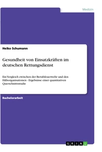 Title: Gesundheit von Einsatzkräften im deutschen Rettungsdienst