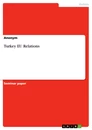 Titre: Turkey EU Relations