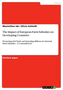 Titel: The Impact of European Farm Subsidies on Developing Countries