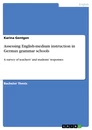Titel: Assessing English-medium instruction in German grammar schools