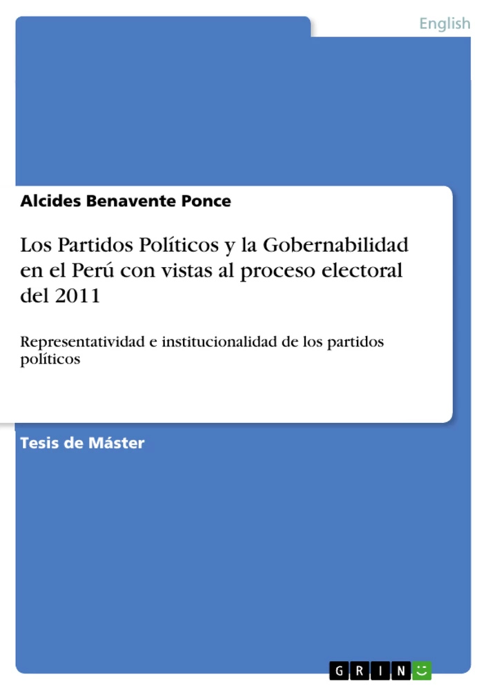 Titel: Los Partidos Políticos y la Gobernabilidad en el Perú con vistas al proceso electoral del 2011