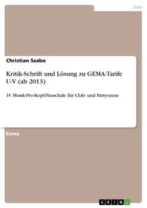 Titel: Kritik-Schrift und Lösung zu GEMA-Tarife U-V (ab 2013)