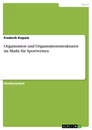 Título: Organisation und Organisationsstrukturen im Markt für Sportwetten