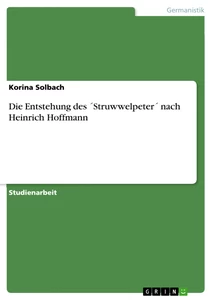 Título: Die Entstehung des ´Struwwelpeter´ nach Heinrich Hoffmann