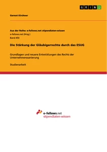Titel: Die Stärkung der Gläubigerrechte durch das ESUG