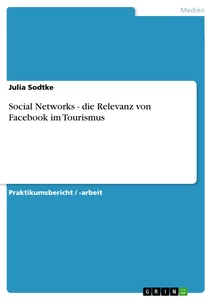 Título: Social Networks - die Relevanz von Facebook im Tourismus