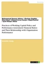 Titel: Practices of Working Capital Policy and Performance Assessment Financial Ratios and Their Relationship with Organization Performance