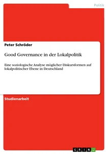 Titel: Good Governance in der Lokalpolitik