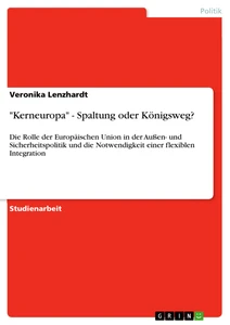 Titre: "Kerneuropa" - Spaltung oder Königsweg?