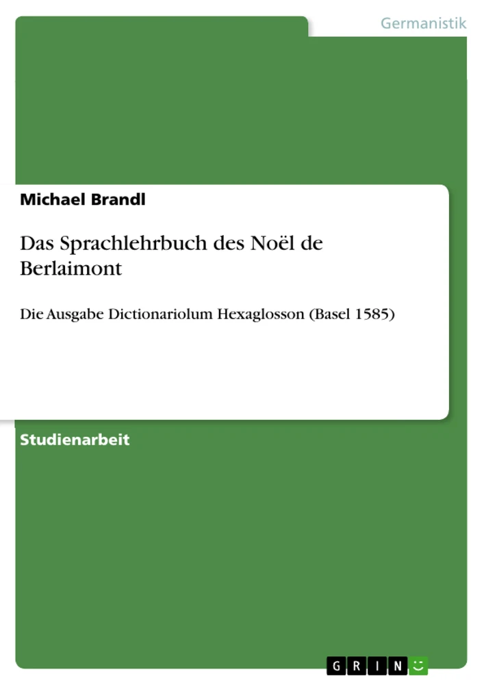 Titel: Das Sprachlehrbuch des Noël de Berlaimont