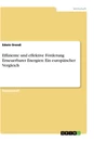 Titre: Effiziente und effektive Förderung Erneuerbarer Energien: Ein europäischer Vergleich