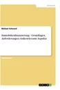 Titre: Immobilienfinanzierung - Grundlagen, Anforderungen, risikorelevante Aspekte