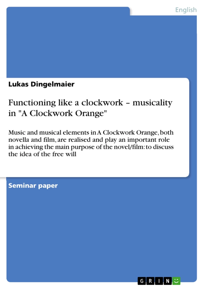 Title: Functioning like a clockwork – musicality in "A Clockwork Orange"