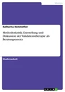 Título: Methodenkritik: Darstellung und Diskussion der Validationstherapie als Beratungsansatz 