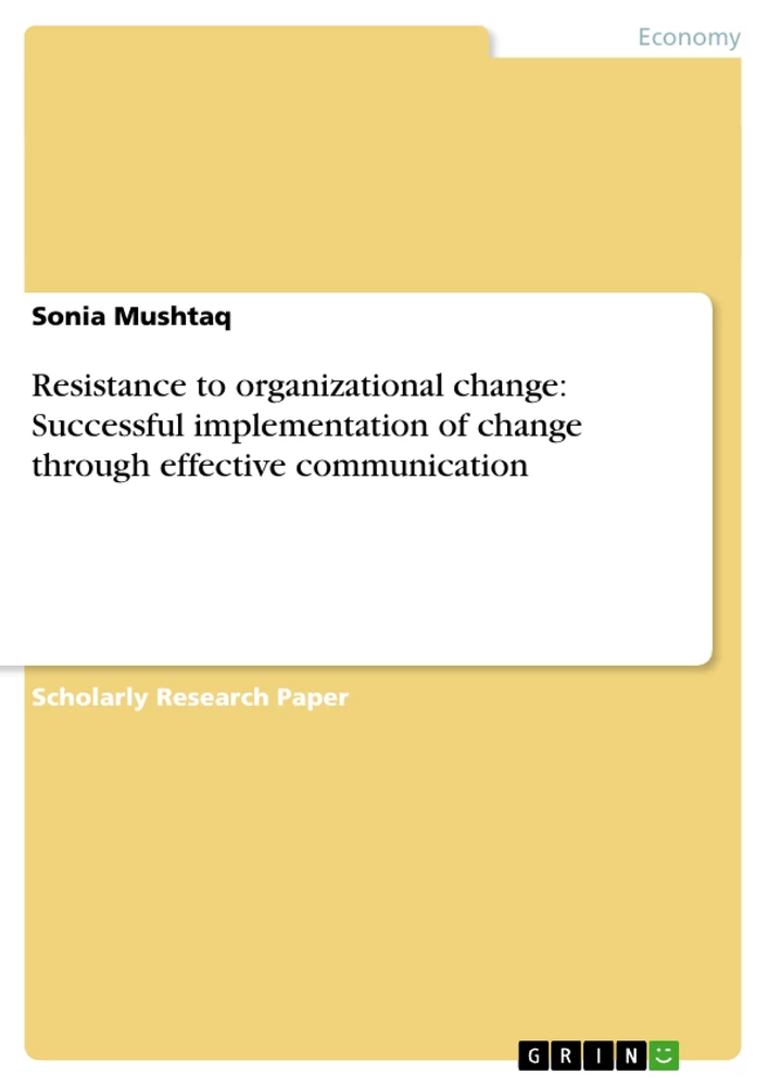 Titel: Resistance to organizational change: Successful implementation of change through effective communication