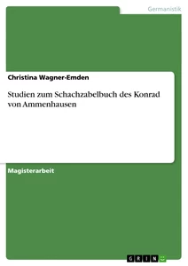 Titre: Studien zum Schachzabelbuch des Konrad von Ammenhausen