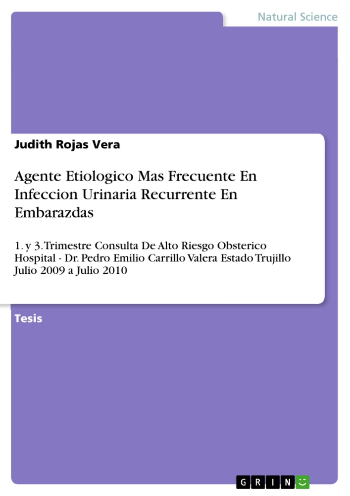 Titel: Agente Etiologico Mas Frecuente En Infeccion Urinaria Recurrente En Embarazdas