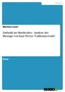 Título: Ästhetik im Musikvideo - Analyse der Message von Katy Perrys "California Gurls"
