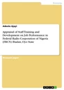 Title: Appraisal of Staff Training and Development on Job Performance in Federal Radio Corporation of Nigeria (FRCN) Ibadan, Oyo State