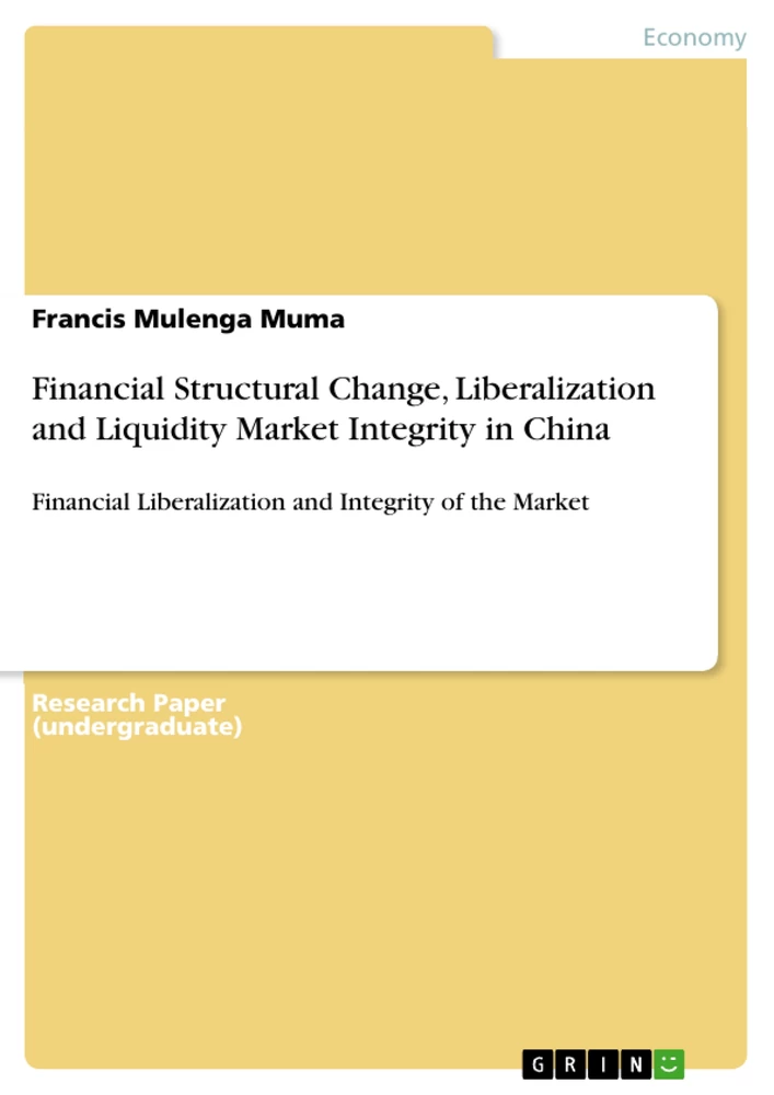 Titre: Financial Structural Change, Liberalization and Liquidity Market Integrity in China