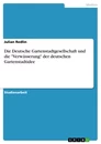 Titel: Die Deutsche Gartenstadtgesellschaft und die "Verwässerung" der deutschen Gartenstadtidee