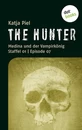 Titel: THE HUNTER: Medina und der Vampirkönig