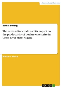 Titre: The demand for credit and its impact on the productivity of poultry enterprise in Cross River State, Nigeria