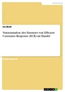Título: Nutzenanalyse des Einsatzes von Efficient Consumer Response (ECR) im Handel