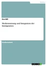 Titel: Mediennutzung und Integration der Immigranten